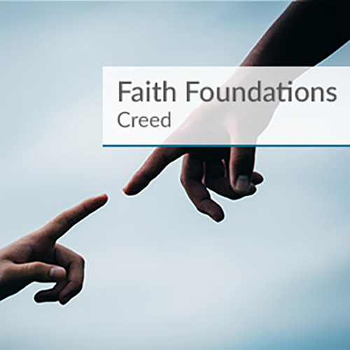 Faith Foundations - Creed